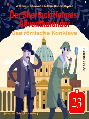cover image of Das römische Konklave--Der Sherlock Holmes-Adventkalender, Tag 23